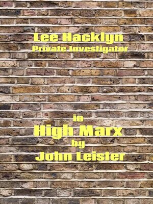 cover image of Lee Hacklyn Private Investigator in High Marx
